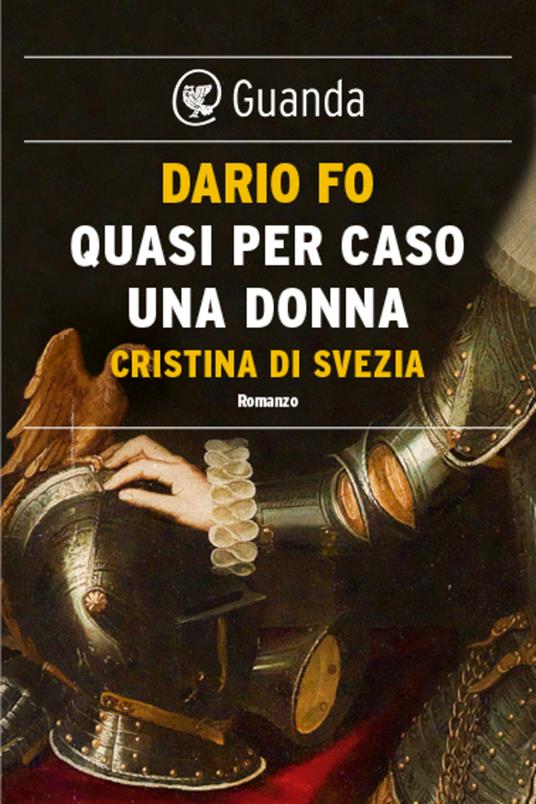 Quasi per caso una donna. Cristina di Svezia - Dario Fo - ebook