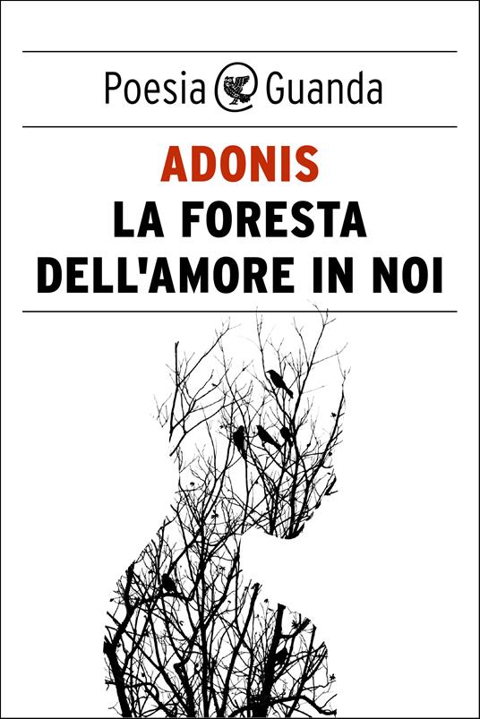 La foresta dell'amore in noi - Adonis,Fawzi Hussain Salih Al Delmi - ebook