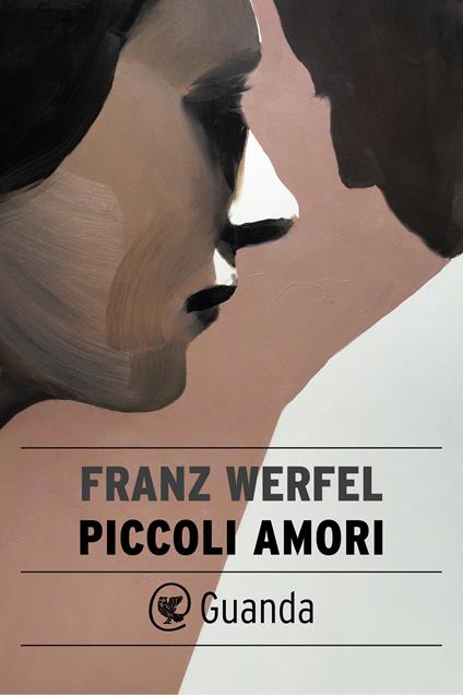 Piccoli amori - Franz Werfel,Cristina Baseggio - ebook