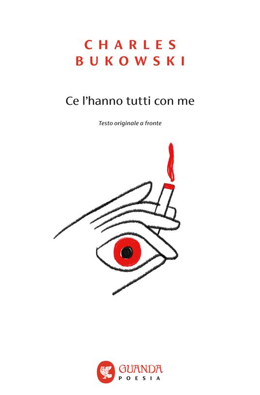 Ce l'hanno tutti con me. Testo inglese a fronte - Charles Bukowski - copertina