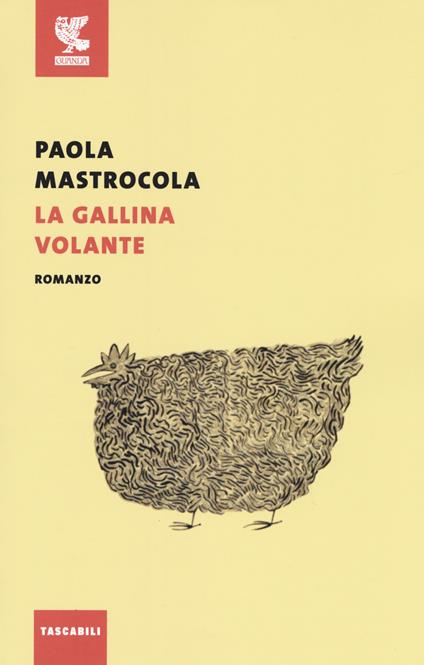 La gallina volante - Paola Mastrocola - copertina