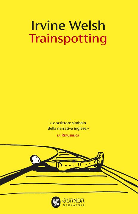 Trainspotting. Nuova ediz. - Irvine Welsh - copertina