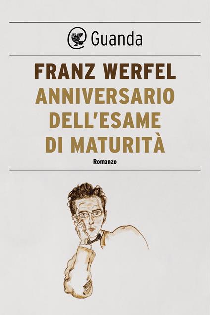 Anniversario dell'esame di maturità - Franz Werfel,Cristina Baseggio - ebook