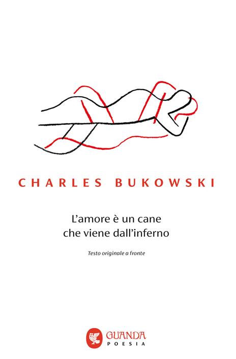 L'amore è un cane che viene dall'inferno. Testo inglese a fronte - Charles Bukowski - copertina