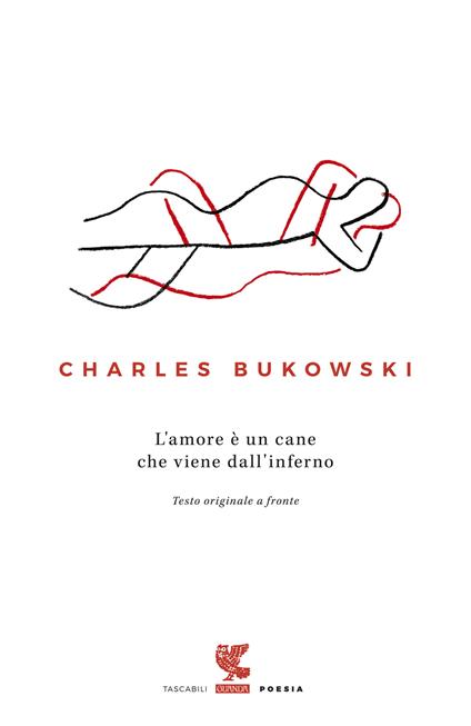 L'amore è un cane che viene dall'inferno. Testo inglese a fronte - Charles Bukowski - copertina