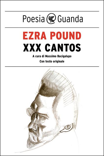 XXX cantos. Testo inglese a fronte. Ediz. bilingue - Ezra Pound,Massimo Bacigalupo - ebook