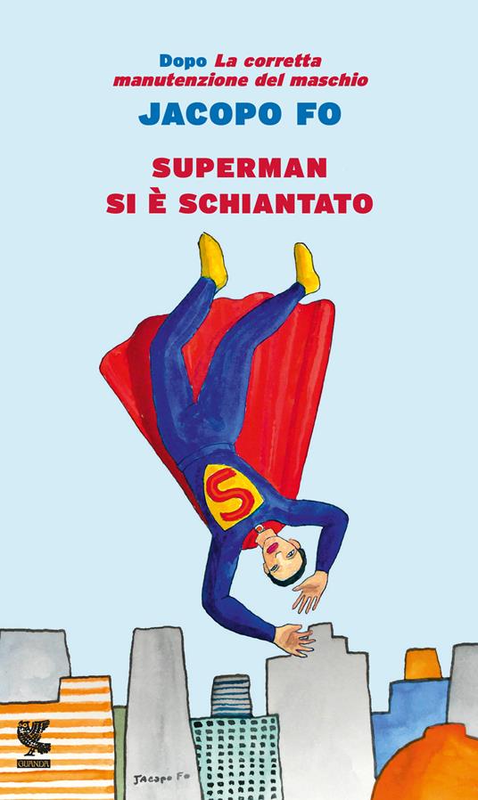 Superman si è schiantato - Jacopo Fo - ebook