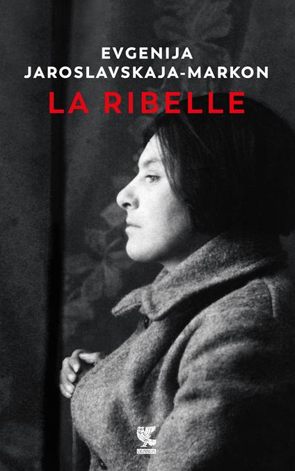 La ribelle - Evgenija Jaroslavskaja-Markon - copertina