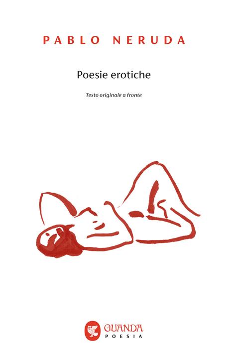 Poesie erotiche. Testo originale a fronte - Pablo Neruda - copertina