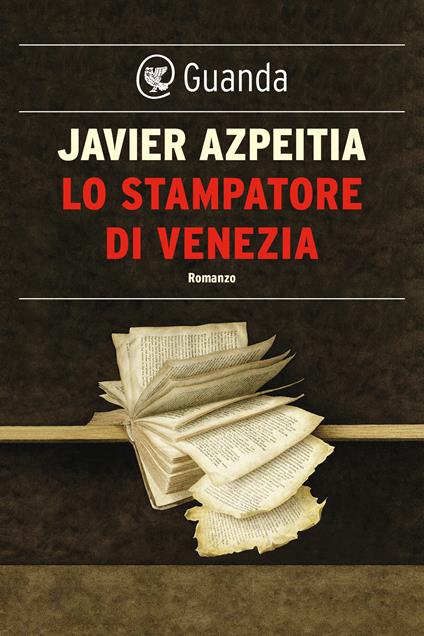 Lo stampatore di Venezia - Javier Azpeitia,Pino Cacucci - ebook