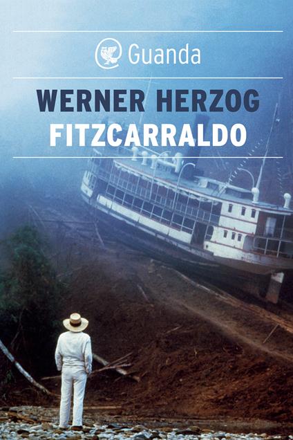 Fitzcarraldo - Werner Herzog,Bruno Groff,Claudio Groff - ebook