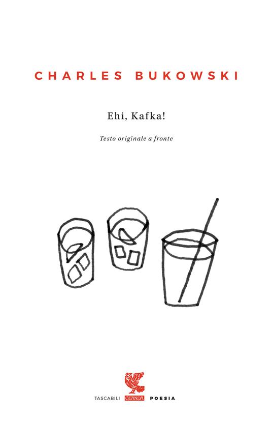 Ehi, Kafka! Testo inglese a fronte - Charles Bukowski - copertina