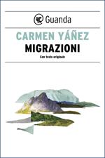 Migrazioni. Testo spagnolo a fronte. Ediz. bilingue