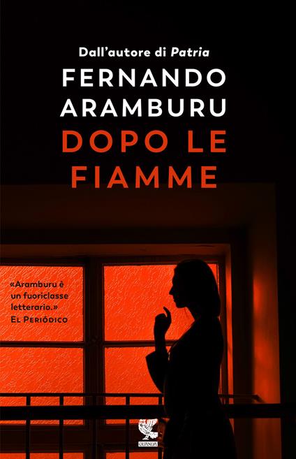 Dopo le fiamme - Fernando Aramburu - copertina