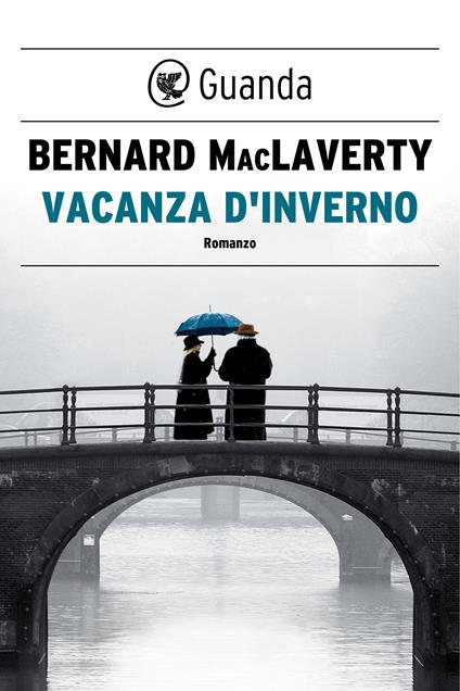 Vacanza d'inverno - Bernard MacLaverty,Irene Abigail Piccinini - ebook
