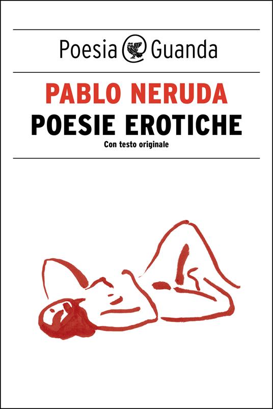 Poesie erotiche. Ediz. italiana e spagnola - Pablo Neruda,Roberta Bovaia - ebook