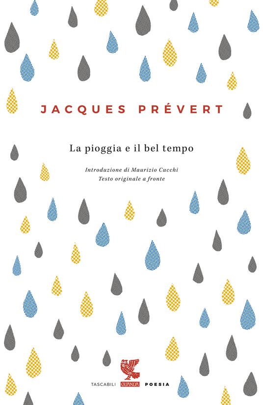 La pioggia e il bel tempo. Testo francese a fronte - Jacques Prévert - copertina