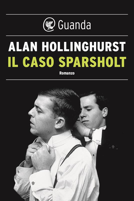 Il caso Sparsholt - Alan Hollinghurst,Riccardo Cravero - ebook