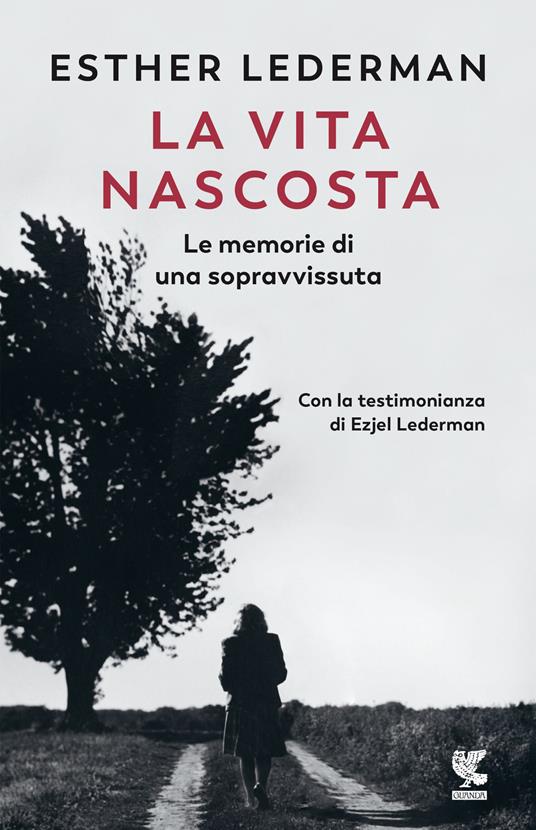 La vita nascosta. Le memorie di una sopravvissuta - Esther Lederman - copertina