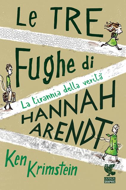 Le tre fughe di Hannah Arendt. La tirannia della verità - Ken Krimstein,Antonella Bisogno - ebook