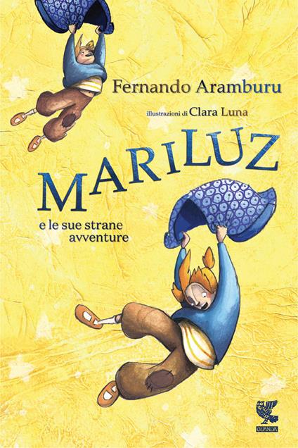 Mariluz e le sue strane avventure - Fernando Aramburu,Clara Luna,Iaia Caputo - ebook