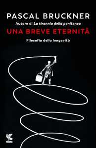 Una breve eternità. Filosofia della longevità