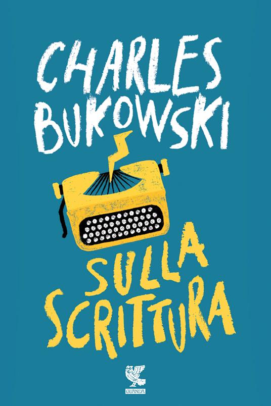 Sulla scrittura - Charles Bukowski,Abel Debritto,Simona Viciani - ebook