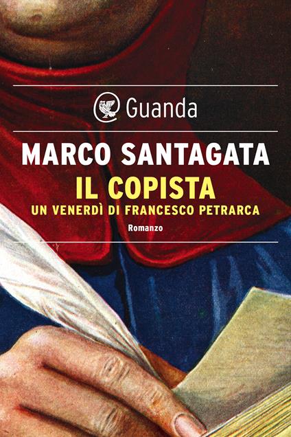 Il copista. Un venerdì di Francesco Petrarca - Marco Santagata - ebook