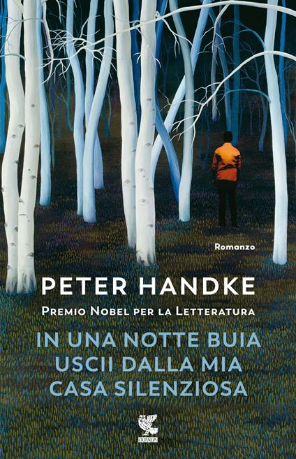In una notte buia uscii dalla mia casa silenziosa - Peter Handke - copertina