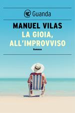 La gioia, all'improvviso