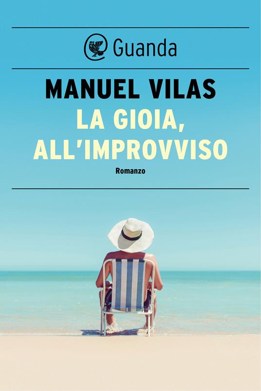 La gioia, all'improvviso - Manuel Vilas,Bruno Arpaia - ebook