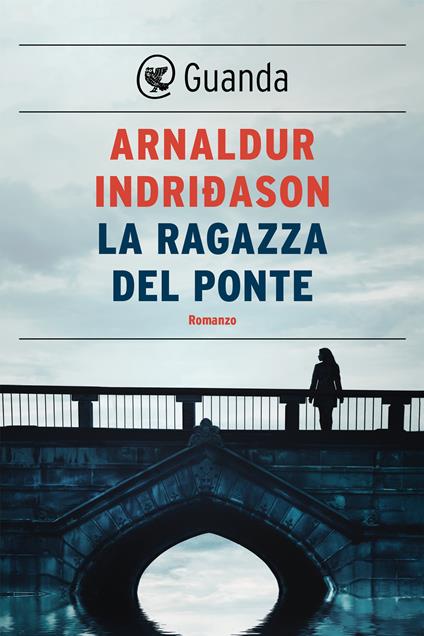 La ragazza del ponte - Arnaldur Indriðason,Alessandro Storti - ebook
