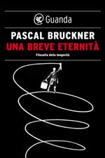 Una breve eternità. Filosofia della longevità