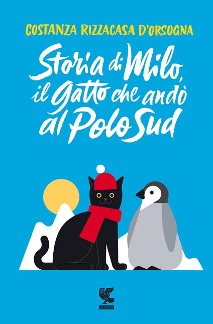 Storia di Milo, il gatto che andò al Polo Sud - Costanza Rizzacasa D'Orsogna - copertina