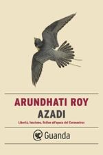 Azadi. Libertà, fascismo, fiction all'epoca del Coronavirus