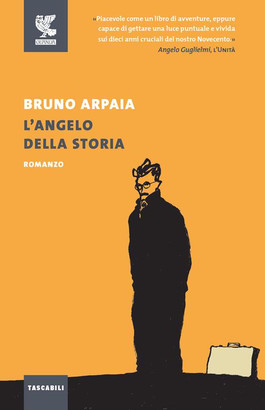 L'angelo della storia. Nuova ediz. - Bruno Arpaia - copertina