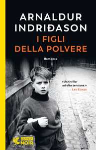 Libro I figli della polvere. I casi dell'ispettore Erlendur Sveinsson Arnaldur Indriðason