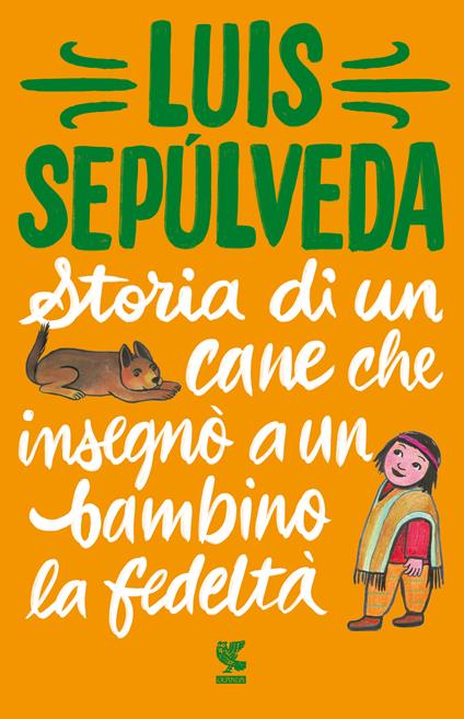 Storia di un cane che insegnò a un bambino la fedeltà - Luis Sepúlveda - copertina