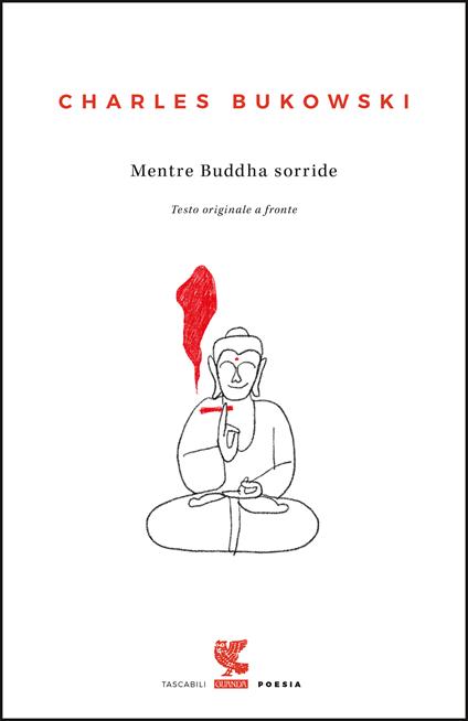 Mentre Buddha sorride. Testo inglese a fronte - Charles Bukowski - copertina
