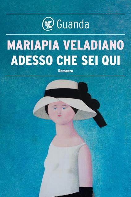 Adesso che sei qui - Mariapia Veladiano - ebook