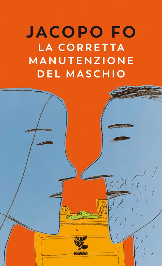 La corretta manutenzione del maschio - Jacopo Fo - copertina