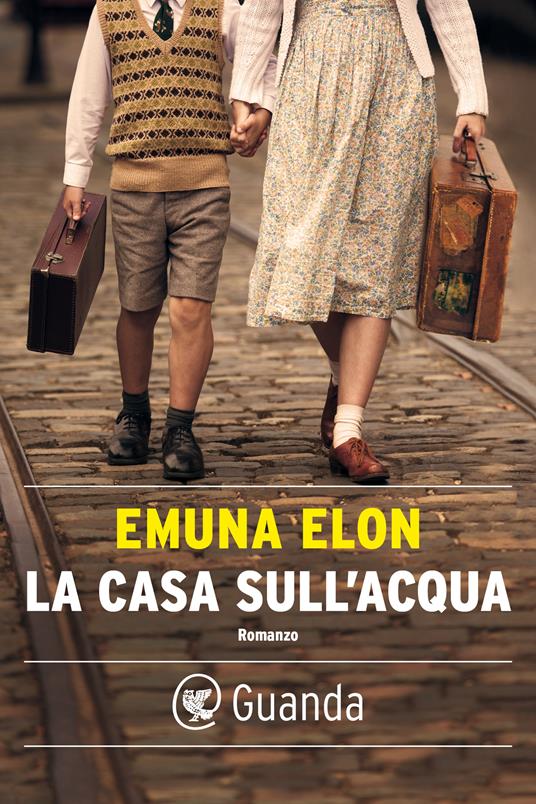 La casa sull'acqua - Emuna Elon,Elena Loewenthal - ebook