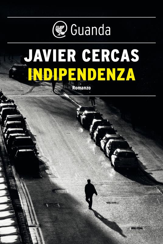 Indipendenza - Javier Cercas,Bruno Arpaia - ebook