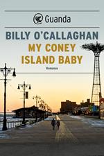My Coney Island baby. Ediz. italiana