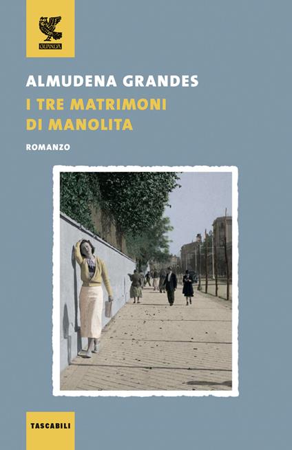 I tre matrimoni di Manolita - Almudena Grandes - copertina