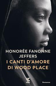 Libro I canti d'amore di Wood Place Honorée Fanonne Jeffers