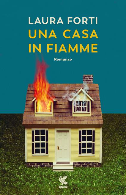 Una casa in fiamme - Laura Forti - copertina