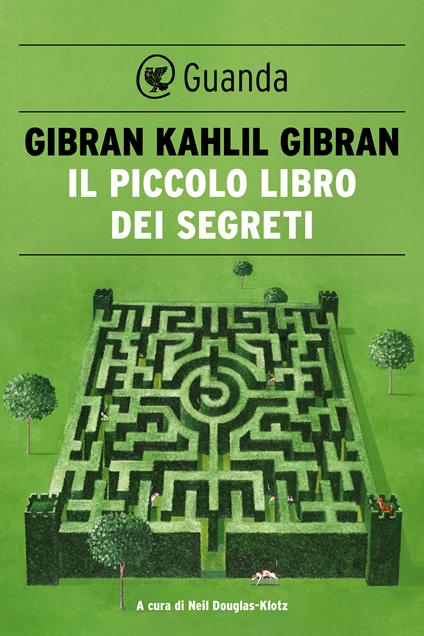 Il piccolo libro dei segreti - Kahlil Gibran,Neil Douglas-Klotz - ebook