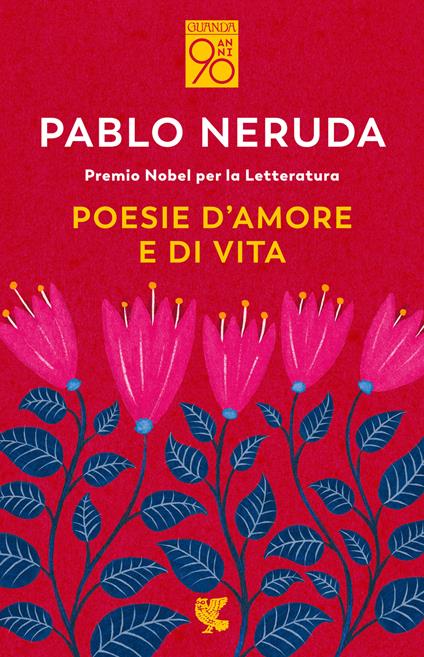 Poesie d'amore e di vita. Testo spagnolo a fronte - Pablo Neruda - copertina