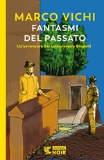 Fantasmi del passato. Un'indagine del commissario Bordelli